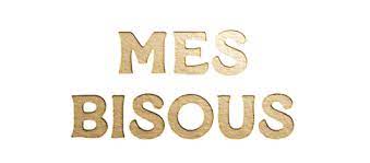 MES BISOUS